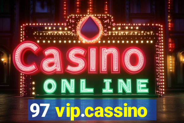 97 vip.cassino